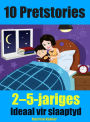 10 pretstories - 2-5-jariges - Ideaal vir slaaptyd