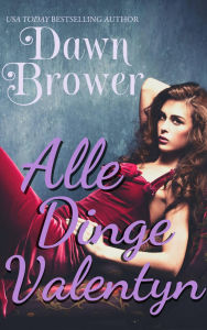 Title: Alle Dinge Valentyn, Author: Dawn Brower