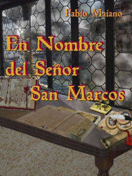 Title: En Nombre Del Señor San Marcos, Author: Fabio Maiano