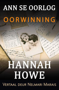 Title: Oorwinning: Ann se Oorlog, Author: Hannah Howe