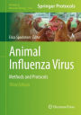 Animal Influenza Virus: Methods and Protocols