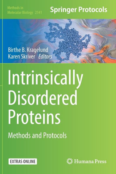 Intrinsically Disordered Proteins: Methods and Protocols