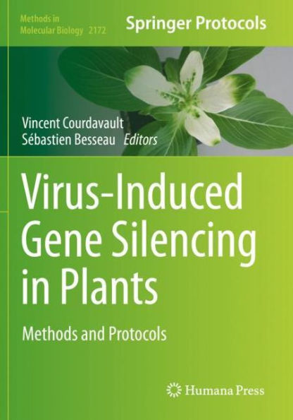 Virus-Induced Gene Silencing in Plants: Methods and Protocols
