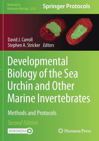 Developmental Biology of the Sea Urchin and Other Marine Invertebrates: Methods Protocols