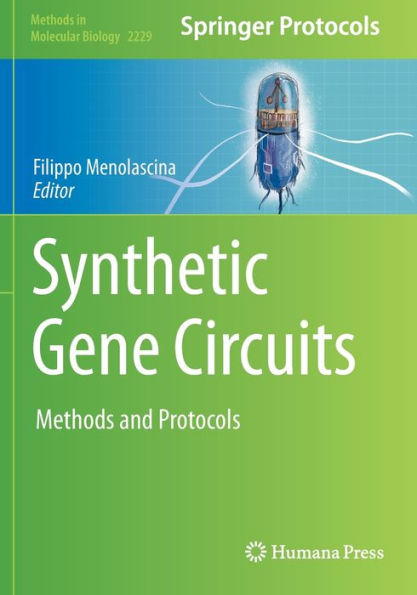 Synthetic Gene Circuits: Methods and Protocols