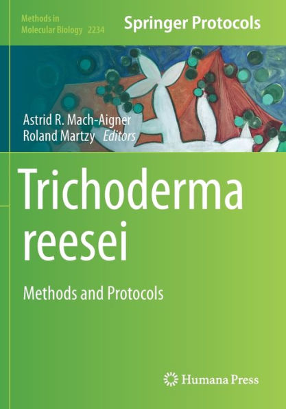 Trichoderma reesei: Methods and Protocols