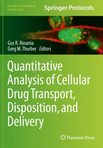 Quantitative Analysis of Cellular Drug Transport, Disposition, and Delivery