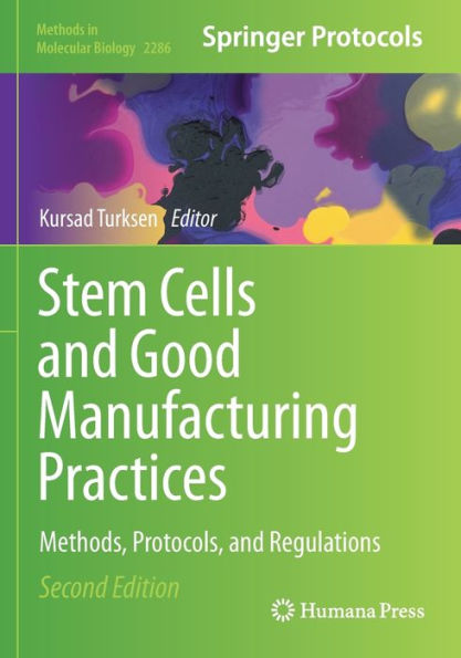 Stem Cells and Good Manufacturing Practices: Methods, Protocols, Regulations