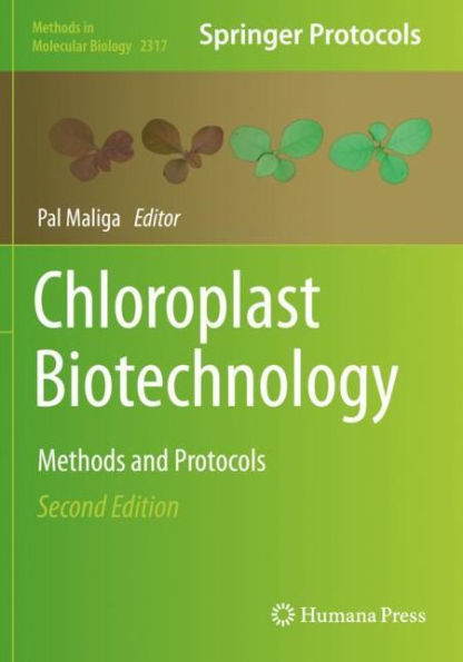 Chloroplast Biotechnology: Methods and Protocols