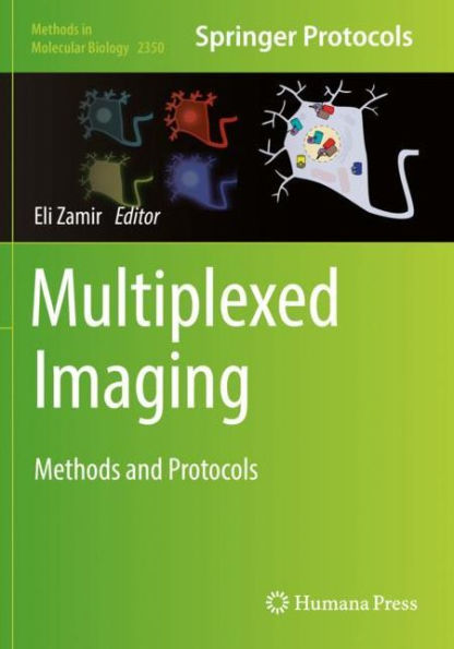 Multiplexed Imaging: Methods and Protocols