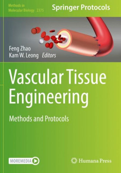 Vascular Tissue Engineering: Methods and Protocols