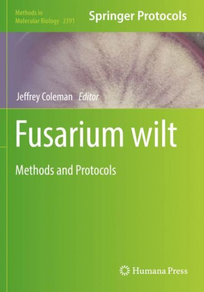 Fusarium wilt: Methods and Protocols