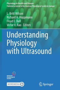 Title: Understanding Physiology with Ultrasound, Author: L. Britt Wilson