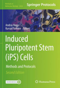 Title: Induced Pluripotent Stem (iPS) Cells: Methods and Protocols, Author: Andras Nagy