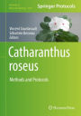 Catharanthus roseus: Methods and Protocols