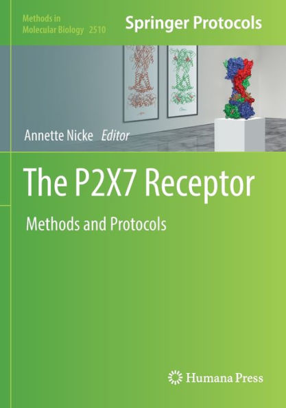 The P2X7 Receptor: Methods and Protocols