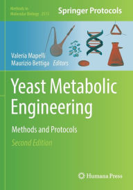 Title: Yeast Metabolic Engineering: Methods and Protocols, Author: Valeria Mapelli