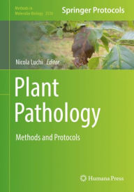 Title: Plant Pathology: Method and Protocols, Author: Nicola Luchi