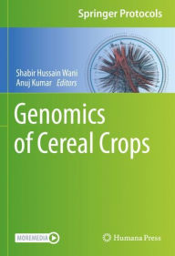 Title: Genomics of Cereal Crops, Author: Shabir Hussain Wani