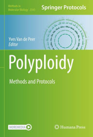 Title: Polyploidy: Methods and Protocols, Author: Yves Van de Peer