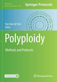 Title: Polyploidy: Methods and Protocols, Author: Yves Van de Peer