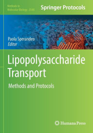 Title: Lipopolysaccharide Transport: Methods and Protocols, Author: Paola Sperandeo