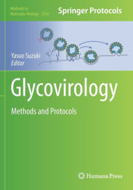 Title: Glycovirology: Methods and Protocols, Author: Yasuo Suzuki