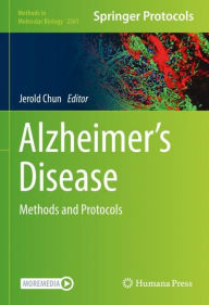 Title: Alzheimer's Disease: Methods and Protocols, Author: Jerold Chun