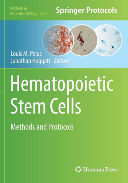 Hematopoietic Stem Cells: Methods and Protocols