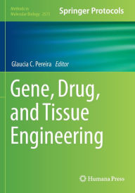 Title: Gene, Drug, and Tissue Engineering, Author: Glaucia C. Pereira