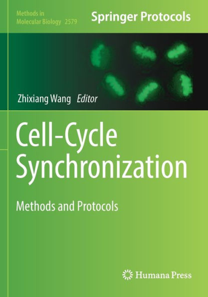 Cell-Cycle Synchronization: Methods and Protocols