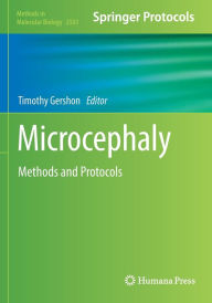 Title: Microcephaly: Methods and Protocols, Author: Timothy Gershon