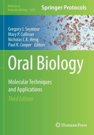 Title: Oral Biology: Molecular Techniques and Applications, Author: Gregory J. Seymour