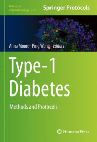 Title: Type-1 Diabetes: Methods and Protocols, Author: Anna Moore