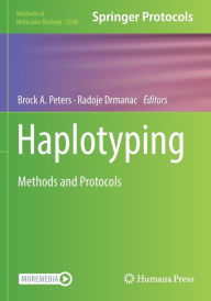 Title: Haplotyping: Methods and Protocols, Author: Brock A. Peters