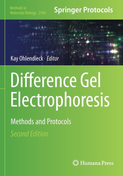 Difference Gel Electrophoresis: Methods and Protocols