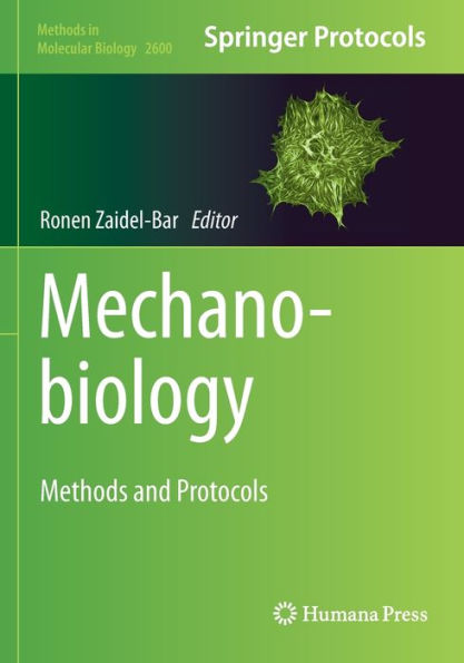 Mechanobiology: Methods and Protocols