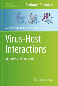 Title: Virus-Host Interactions: Methods and Protocols, Author: Marilena Aquino de Muro