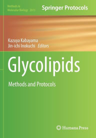 Title: Glycolipids: Methods and Protocols, Author: Kazuya Kabayama