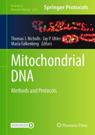 Title: Mitochondrial DNA: Methods and Protocols, Author: Thomas J. Nicholls