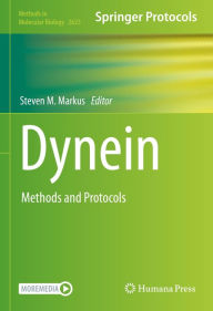 Title: Dynein: Methods and Protocols, Author: Steven M. Markus