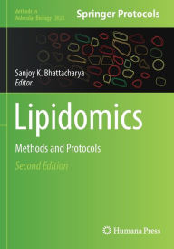 Title: Lipidomics: Methods and Protocols, Author: Sanjoy K. Bhattacharya
