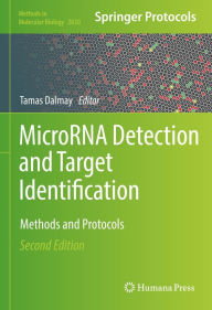 Title: MicroRNA Detection and Target Identification: Methods and Protocols, Author: Tamas Dalmay