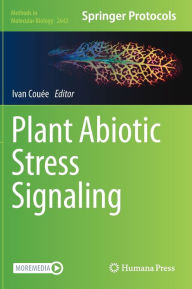 Title: Plant Abiotic Stress Signaling, Author: Ivan Couïe