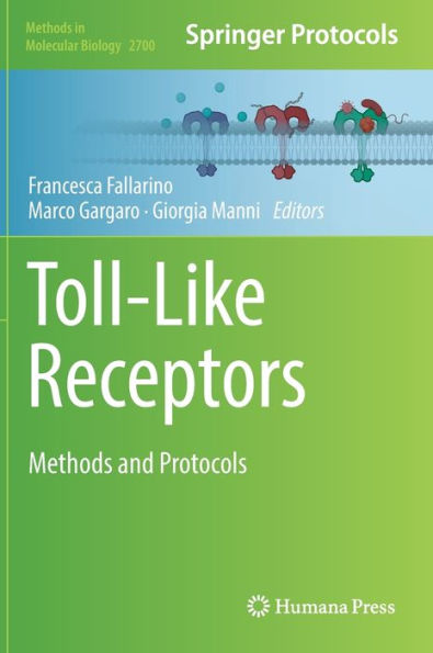 Toll-Like Receptors: Methods and Protocols