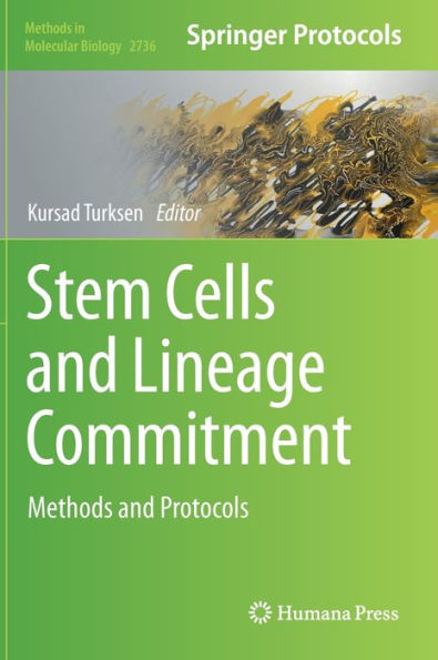 Stem Cells and Lineage Commitment: Methods Protocols