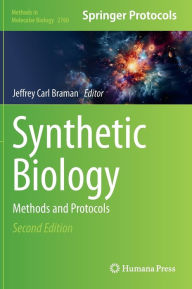 Title: Synthetic Biology: Methods and Protocols, Author: Jeffrey Carl Braman