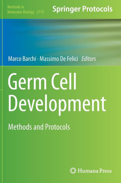 Germ Cell Development: Methods and Protocols