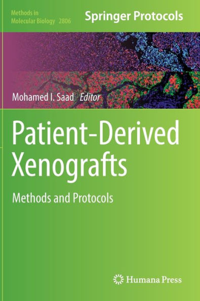 Patient-Derived Xenografts: Methods and Protocols