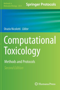 Title: Computational Toxicology: Methods and Protocols, Author: Orazio Nicolotti